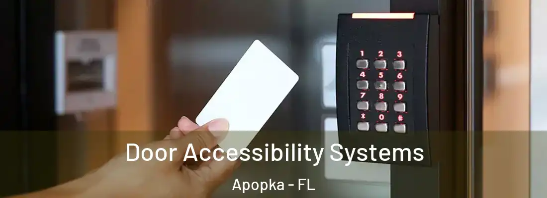Door Accessibility Systems Apopka - FL