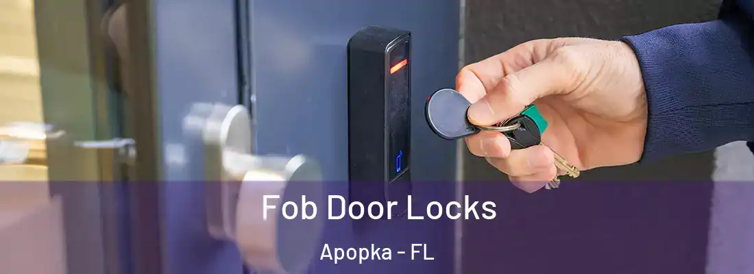 Fob Door Locks Apopka - FL