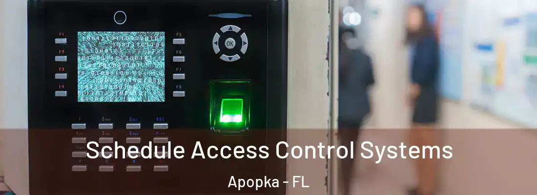Schedule Access Control Systems Apopka - FL