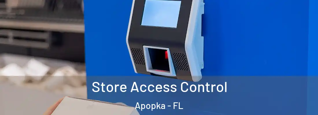 Store Access Control Apopka - FL